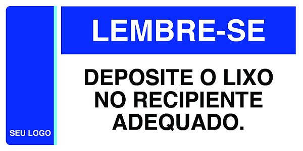 PLACA LIXO NO RECIPIENTE - PLB 08 - PERSONALIZADA