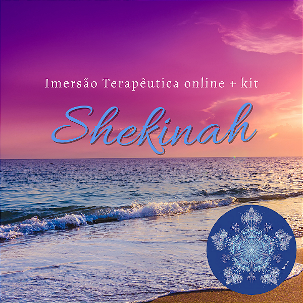 Kit Shekinah + Imersão Terapêutica online