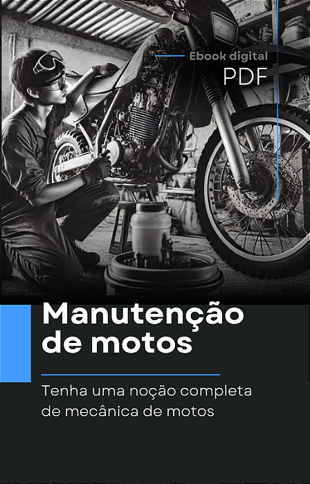 Ebook em PDF - Manutenção básica completa de MOTOS (livro digital - curso online)