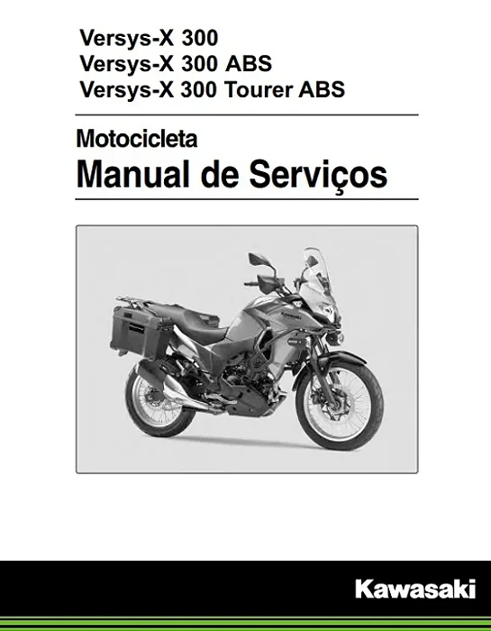 Manual de serviço manutenção (livro digital) Versys 300 X Kawasaki - todos anos e modelos