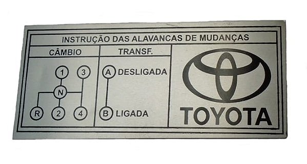 PLAQUETA DO PAINEL TOYOTA BANDEIRANTES 4 MARCHAS SEM REDUZIDA ALUMÍNIO