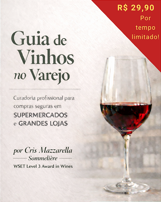 eBook - Guia de Vinhos no Varejo: Curadoria Profissional Para Compras Seguras em Supermercados e Grandes Lojas