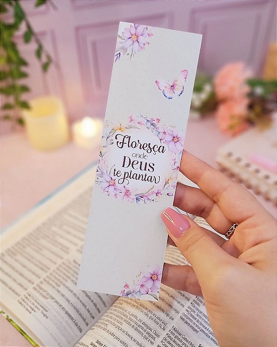 Marca página - Floreça onde Deus te plantar