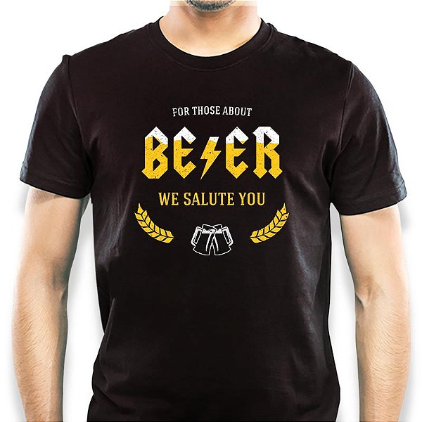 Camiseta For Those About Beer We Salute You tamanho adulto com mangas curtas na cor preta
