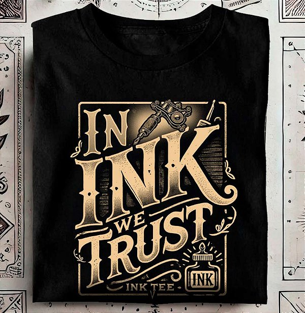 Camiseta In ink we trust na cor preta tamanho adulto premium