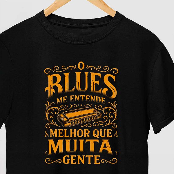 Camiseta O blues me entende melhor que muita gente para adulto com mangas curtas na cor Preta premium