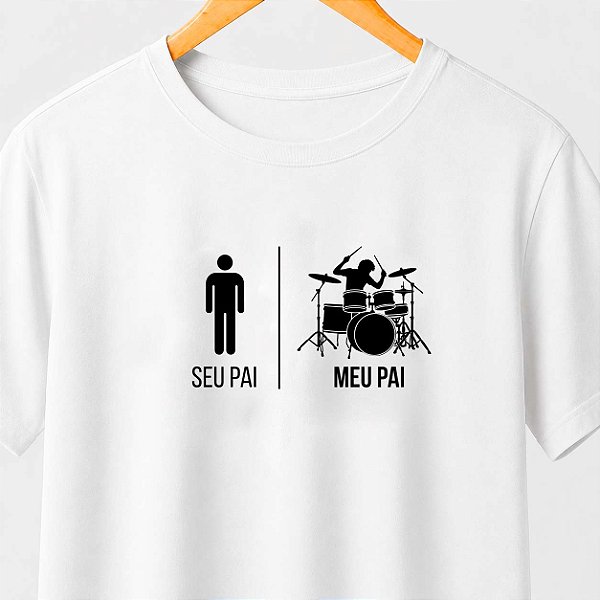 Camiseta seu pai meu pai baterista masculina branca de mangas curtas premium