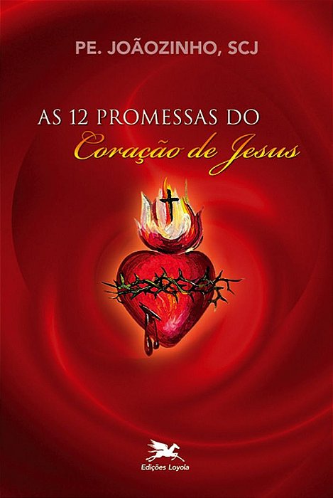 AS 12 PROMESSAS DO CORAÇÃO DE JESUS