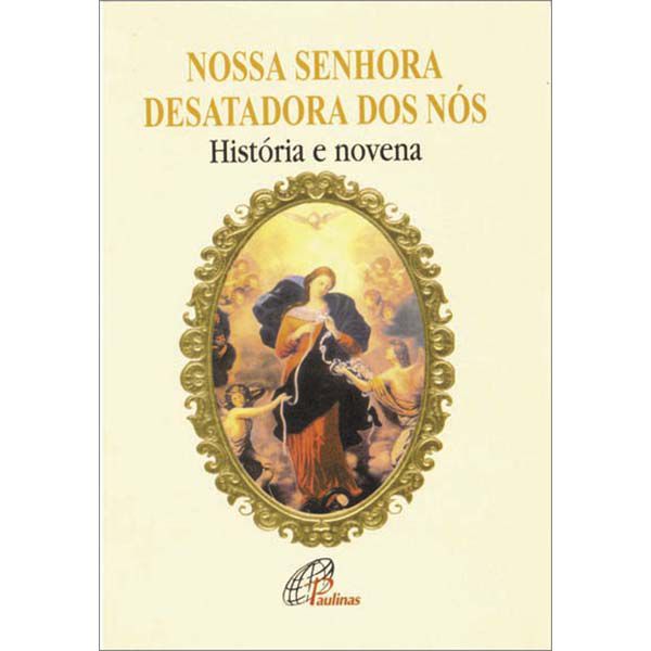 NOVENA NOSSA SRA DESATADORA DOS NÓS - PAULINAS