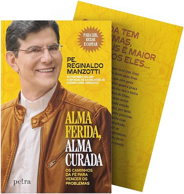 ALMA FERIDA, ALMA CURADA: OS CAMINHOS DA FE PARA VENCER OS PROBLEMAS