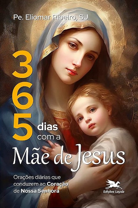 365 DIAS COM A MAE DE JESUS
