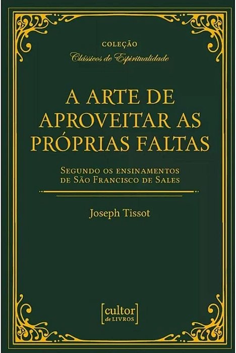 A ARTE DE APROVEITAR AS PRPOPIAS FALTAS