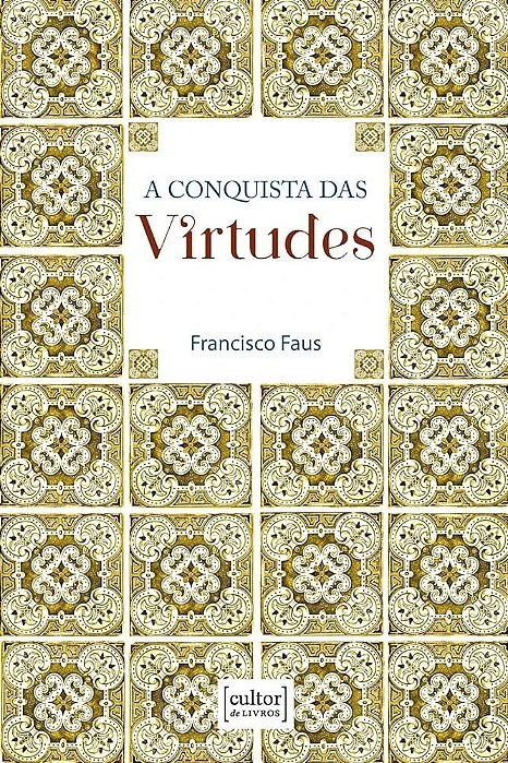 A CONQUISTA DAS VIRTUDES