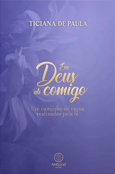 ERA DEUS ALI COMIGO