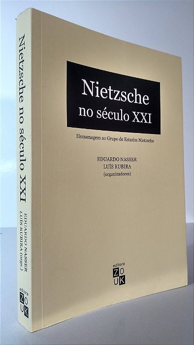 NIETZSCHE NO SÉCULO XXI - Autor: Eduardo Nasser Luís Rubira (organizador)