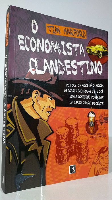 O ECONOMISTA CLANDESTINO - Autor: Tim Harford