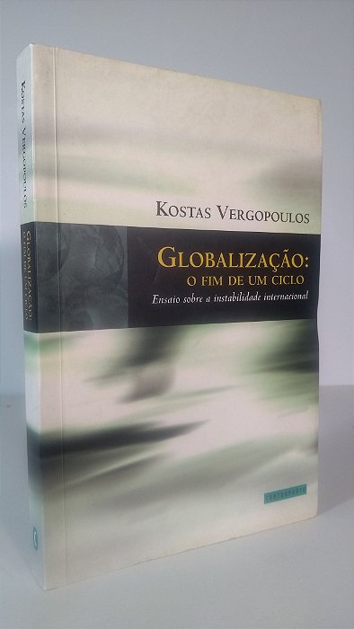 GLOBALIZAÇÃO: O FIM DE UM CICLO - Autor: Kostas Vergopoulos
