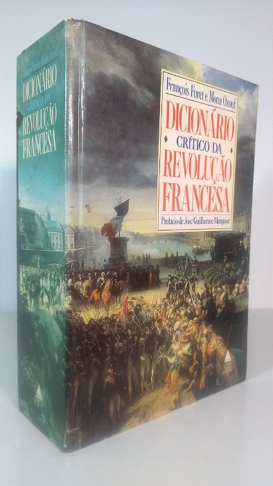 DICIONÁRIO CRÍTICO DA REVOLUÇÃO FRANCESA - Autor: François Furet e Mona Ozouf