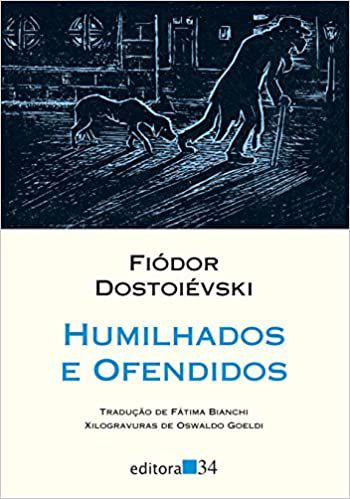 HUMILHADOS E OFENDIDOS - Autor: Fiódor Dostoiévski