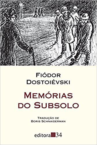 MEMÓRIAS DO SUBSOLO - Autor: Fiódor Dostoiévski