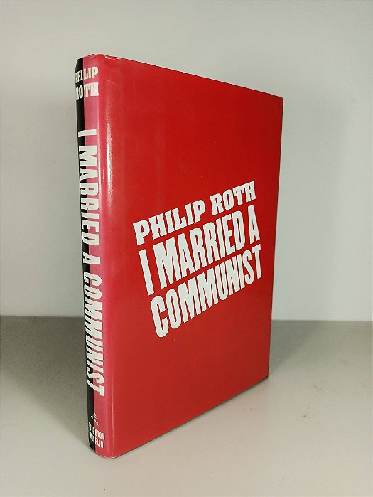 I Married A Communist - Philip Roth