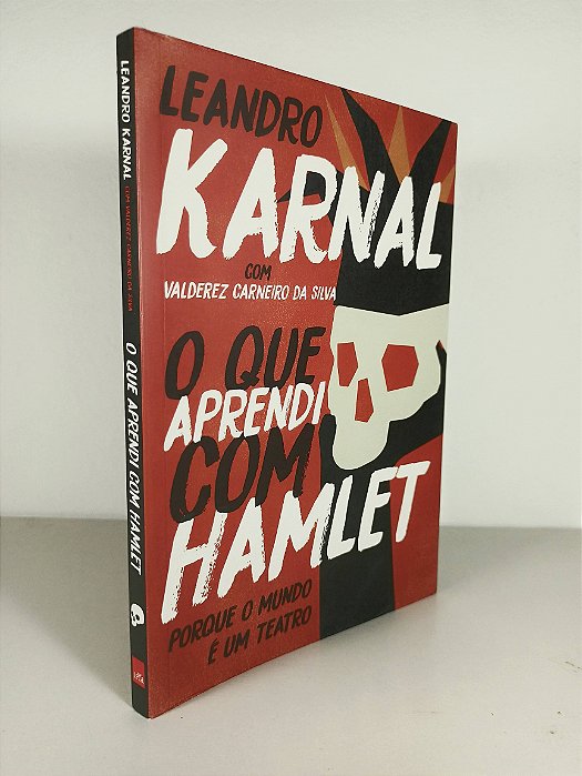 O Que Aprendi Com Hamlet - Leandro Karnal com Valderez Carneiro da Silva