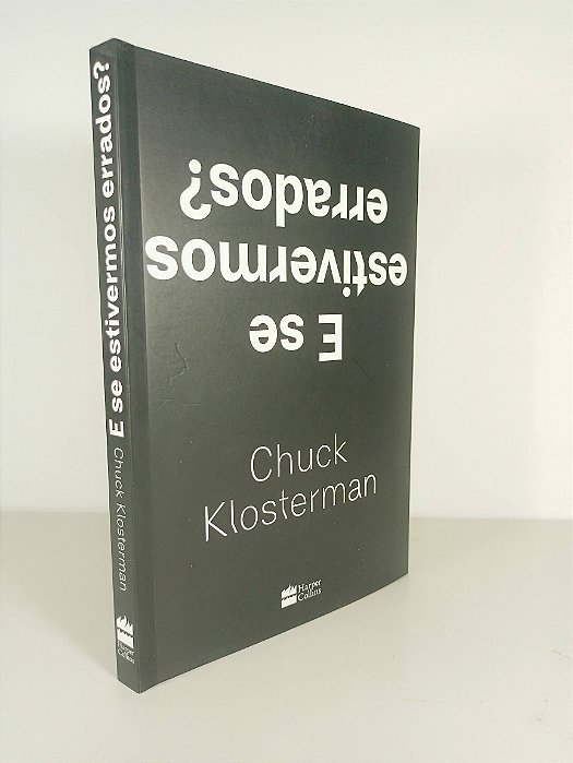 E Se Estivermos  Errados - Chuck Klosterman