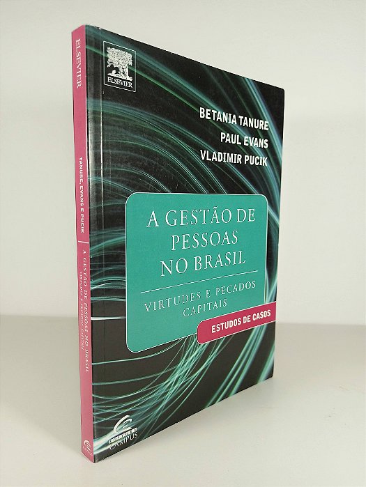 A Gestão de Pessoas no Brasil - Betania Tanure - Paul Evans - Vladimir Pucik
