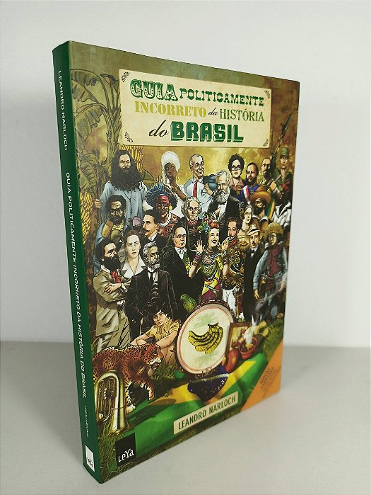 Guia Politicamente Incorreto Da História do Brasil - Leandro Narloch