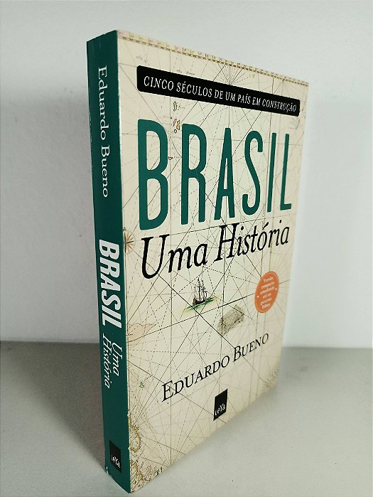 Brasil Uma História - Eduardo Bueno