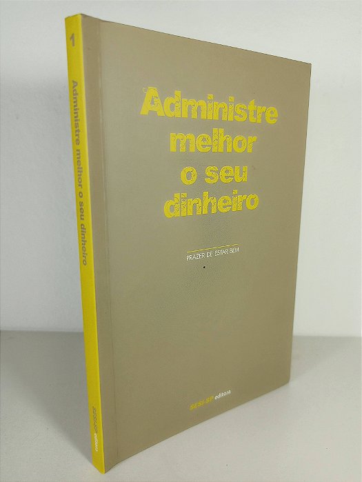 Administre Melhor o Seu Dinheiro