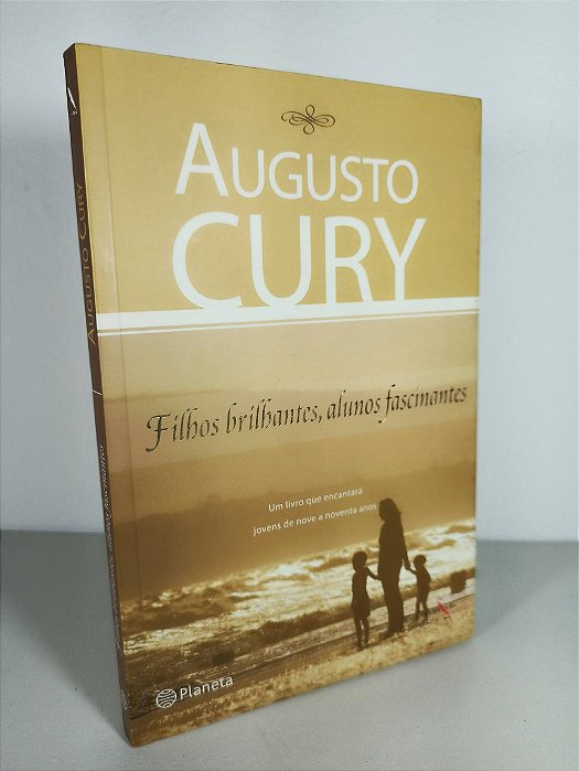 Filhos Brilhantes, Alunos Fascinantes - Augusto Cury