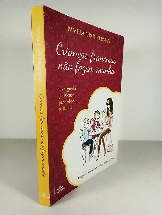 Crianças Francesas Não Fazem Manha - Pamela Druckerman