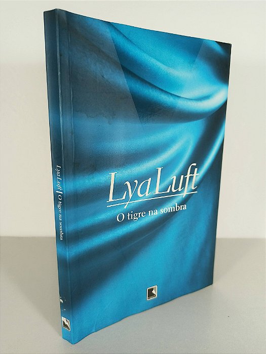 O Tigre Na Sombra - Lya Luft