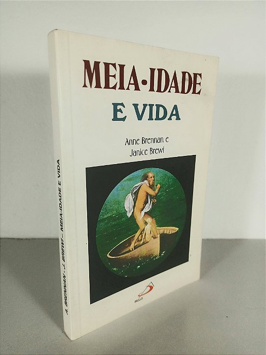 Meia - Idade E Vida - Anne Brennan - Janice Brewi