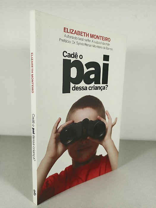 Cadê O Pai Dessa Criança? - Elizabeth Monteiro