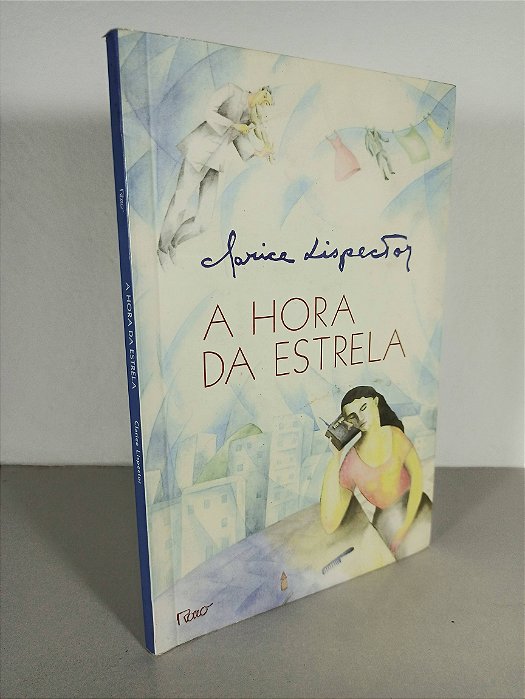 A Hora Da Estrela - Clarice Lispector