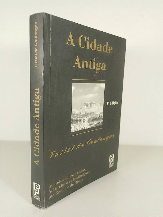 A Cidade Antiga - Fustel de Coulanges