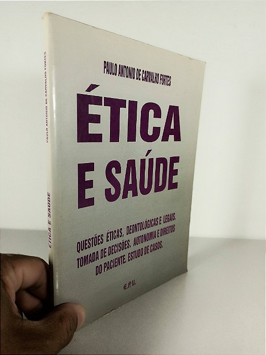 Ética e Saúde - Paulo Antonio de Carvalho Fortes