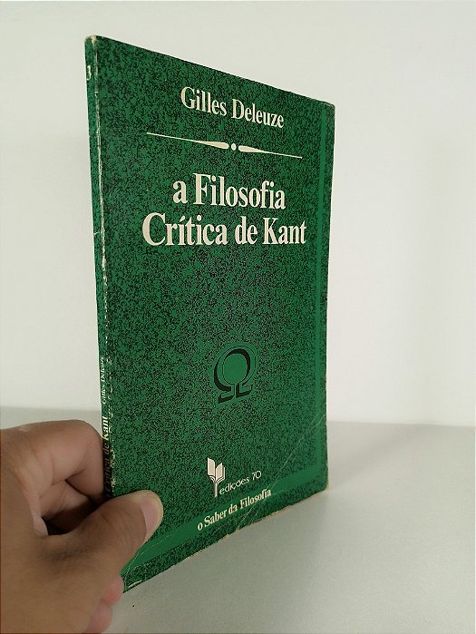 A Filosofia Crítica  De Kant - Gilles Deleuze
