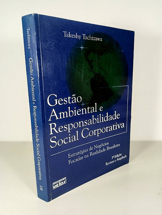 Gestão Ambiental e Responsabilidade Social Corporativa - Takeshy Tachizawa