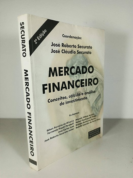 Mercado Financeiro - José Roberto Securato e José Cláudio Securato