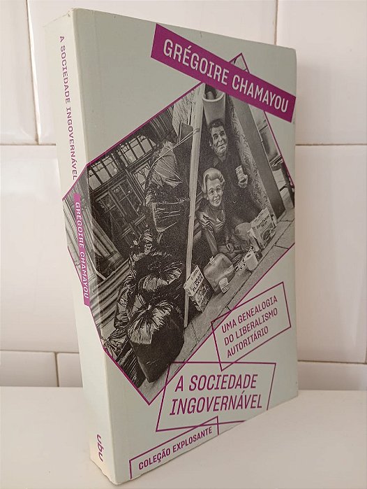 A Sociedade Ingovernável - Livro de Grégoire Chamayou