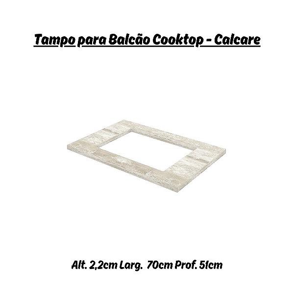 Tampo para Balcão Cooktop 80cm - C908-114 - Cor Calcare - Móveis Henn