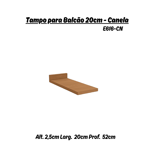 Tampo p/ Balcão 20cm - Ref. E616 - Canela - Kappesberg