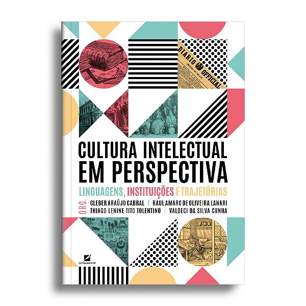 Cultura intelectual em perspectiva:  linguagens, instituições e trajetórias