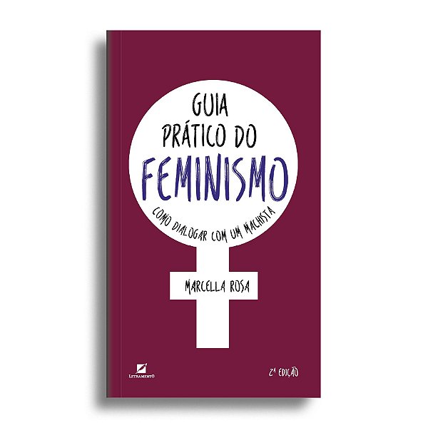 Guia prático do feminismo: como dialogar com um machista