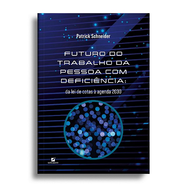 Futuro do trabalho da pessoa com deficiência: da lei de cotas à agenda 2030