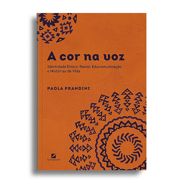 A cor na voz: identidade étnico-racial, educomunicação e histórias de vida