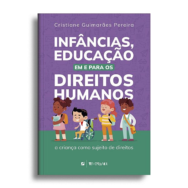 Infâncias, educação em e para os direitos humanos: a criança como sujeito de direitos